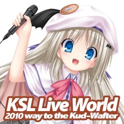 KSL Live World 2010 ~way to the Kud-Wafter~