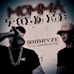 Momma Told Me