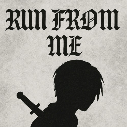 Run From Me