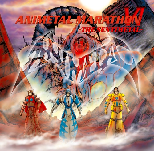 Animetal Marathon Ⅵ - The Sentimetal