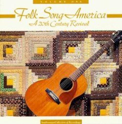 Folk Song America: A 20th Century Revival I