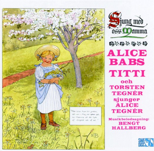 Sjung med oss mamma: Sånger av Alice Tegnér