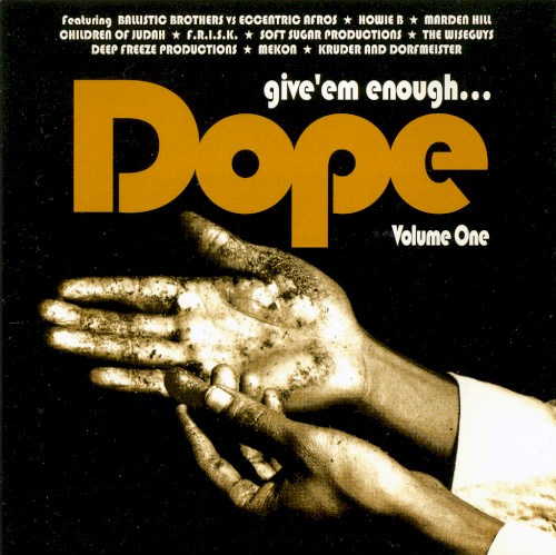 Give 'em Enough Dope, Volume 1