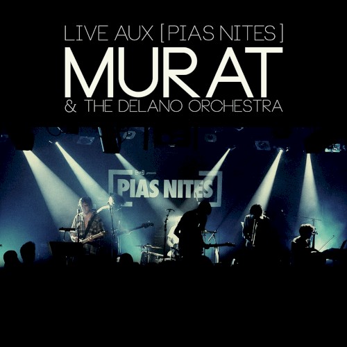 Live aux [PIAS NITES]