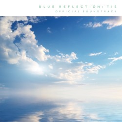 BLUE REFLECTION : TIE OFFICIAL SOUNDTRACK