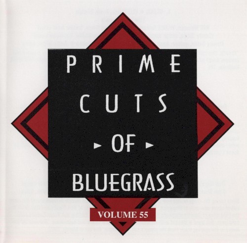 Prime Cuts of Bluegrass, Vol. 55