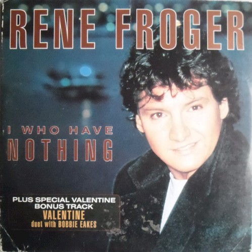 I Who Have Nothing / Valentine