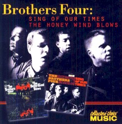 Sing of Our Times / The Honey Wind Blows