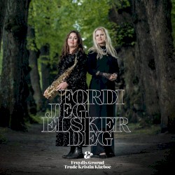 Fordi jeg elsker deg