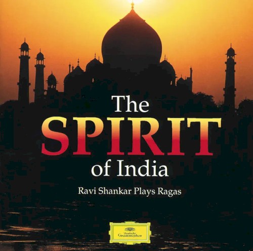 The Spirit Of India - Ravi Shankar Plays Ragas