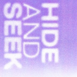 HIDE AND SEEK