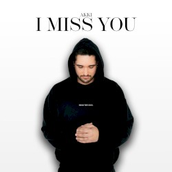 I Miss You