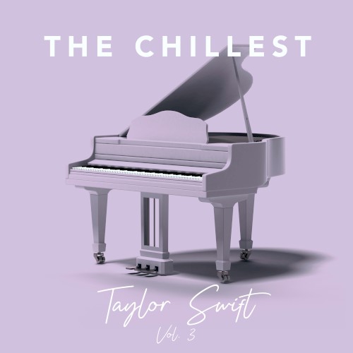 The Chillest Taylor Swift, Vol. 3