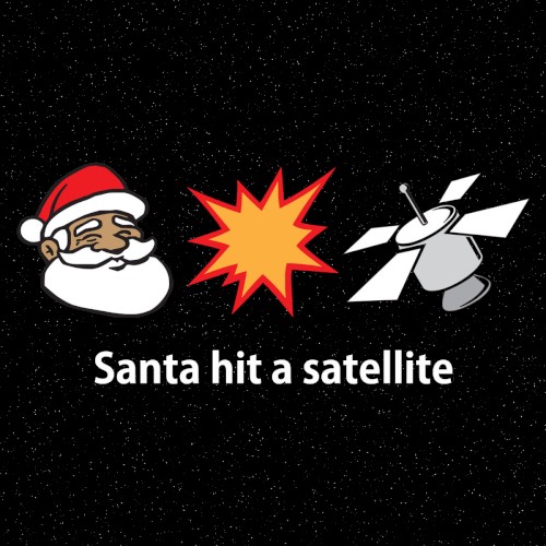 Santa Hit a Satellite