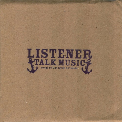 Talk Music: Songs by Dan Smith & Friends