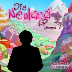 Mashup-Germany, Volume 8: Die Neuland LP