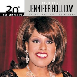20th Century Masters: The Millennium Collection: The Best of Jennifer Holliday