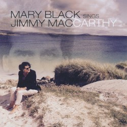 Mary Black Sings Jimmy MacCarthy