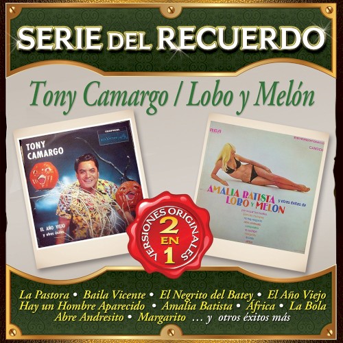 Serie del Recuerdo 2 en 1: Tony Camargo / Lobo y Melón