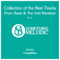 Collection of the Best Tracks From: Rautu & the Void Wanderer, Pt. 1