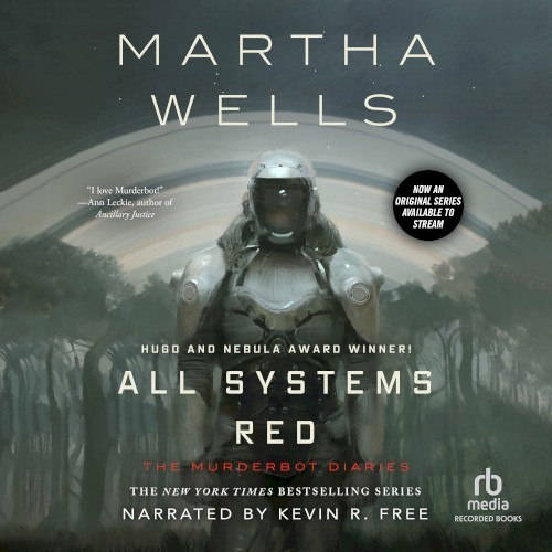 All Systems Red: The Murderbot Diaries