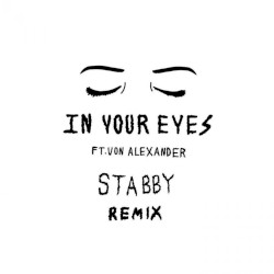 In Your Eyes (Stabby remix)