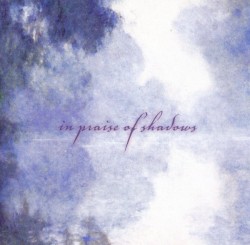In Praise of Shadows