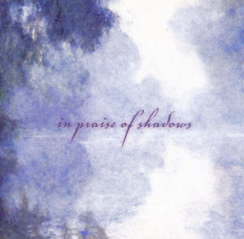 In Praise of Shadows