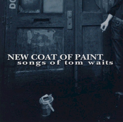 New Coat of Paint: Songs of Tom Waits