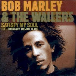Satisfy My Soul: The Legendary Trojan Years