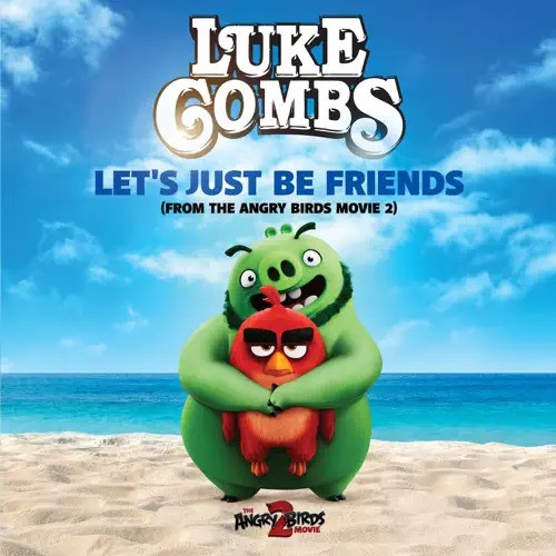Let's Just Be Friends (From "The Angry Birds Movie 2")