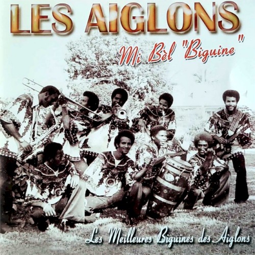 Mi Bel "Biguine" (Les Meilleurs Biguines des Aiglons)