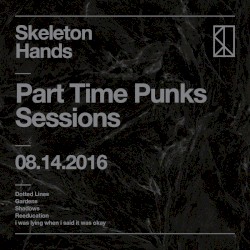 Part Time Punks Sessions – 08.14.2016