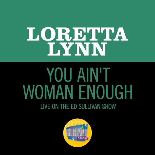You Ain't Woman Enough (Live On The Ed Sullivan Show, October 11, 1970)