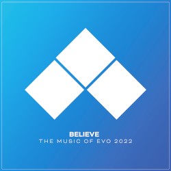 Believe: The Music of EVO 2022