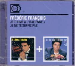 Je t’aime à l’italienne + Je ne te suffis pas