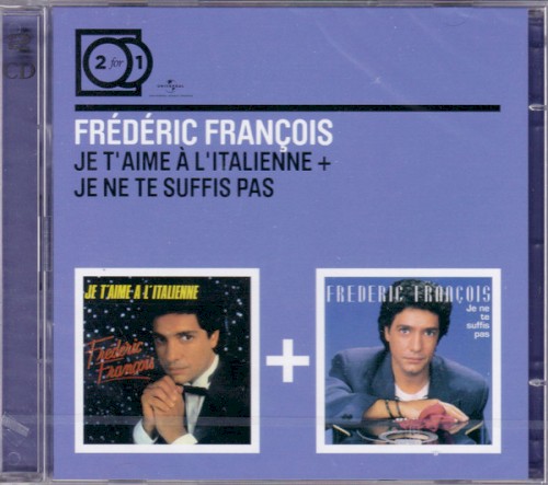 Je t’aime à l’italienne + Je ne te suffis pas