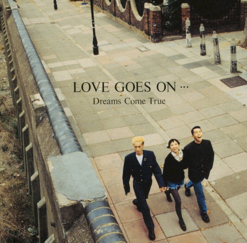 LOVE GOES ON …