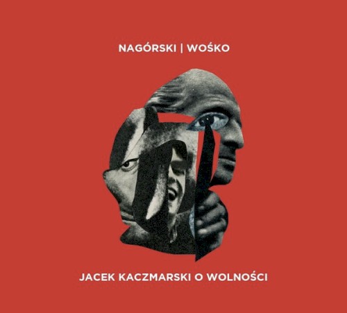 Jacek Kaczmarski o Wolności