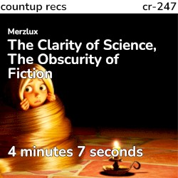 The Clarity of Science, The Obscurity of Fiction