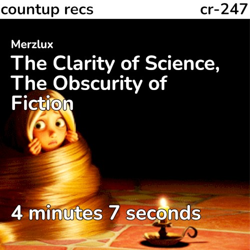 The Clarity of Science, The Obscurity of Fiction