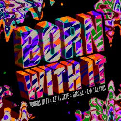 Born With It