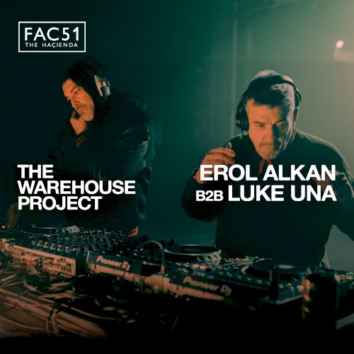The Haçienda: Erol Alkan b2b Luke Una at The Warehouse Project, Nov 22, 2025