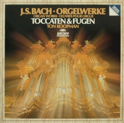 J.S. Bach - Orgelwerke Toccaten & Fugen