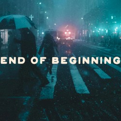 End of Beginning
