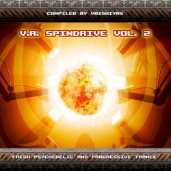 Spindrive, Vol. 2: Fresh Psychedelic and Progressive Trance