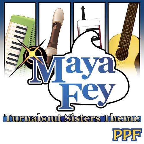 Maya Fey ~ Turnabout Sisters Theme