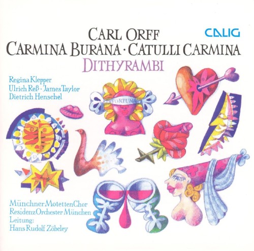 Orff: Carmina Burana; Catulli Carmina; Dithyrambi