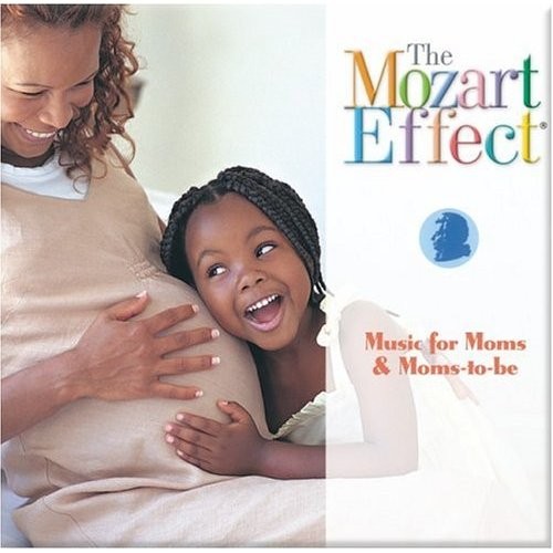 The Mozart Effect: Music for Moms & Moms-to-be / Don Campbell