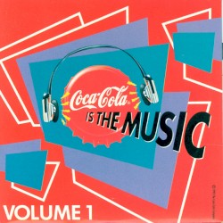 Coca-Cola Is the Music, Volume 1